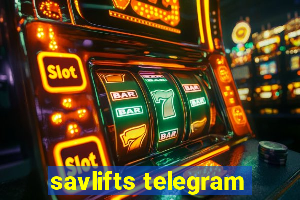 savlifts telegram